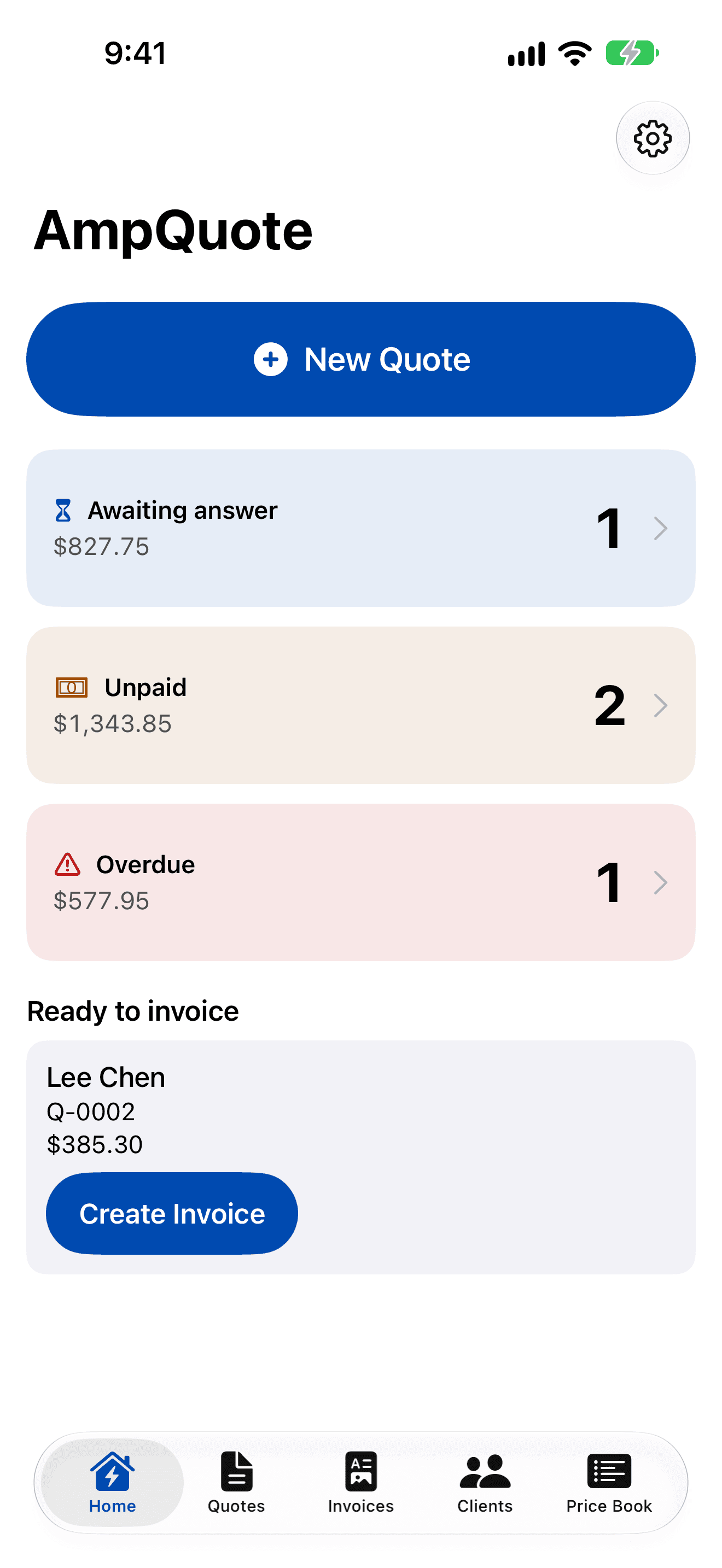AmpQuote home screen on iPhone: a large New Quote button, then Awaiting answer (1, $827.75), Unpaid (2, $1,343.85) and Overdue (1, $577.95), and a Ready to invoice card for Lee Chen with a Create Invoice button.